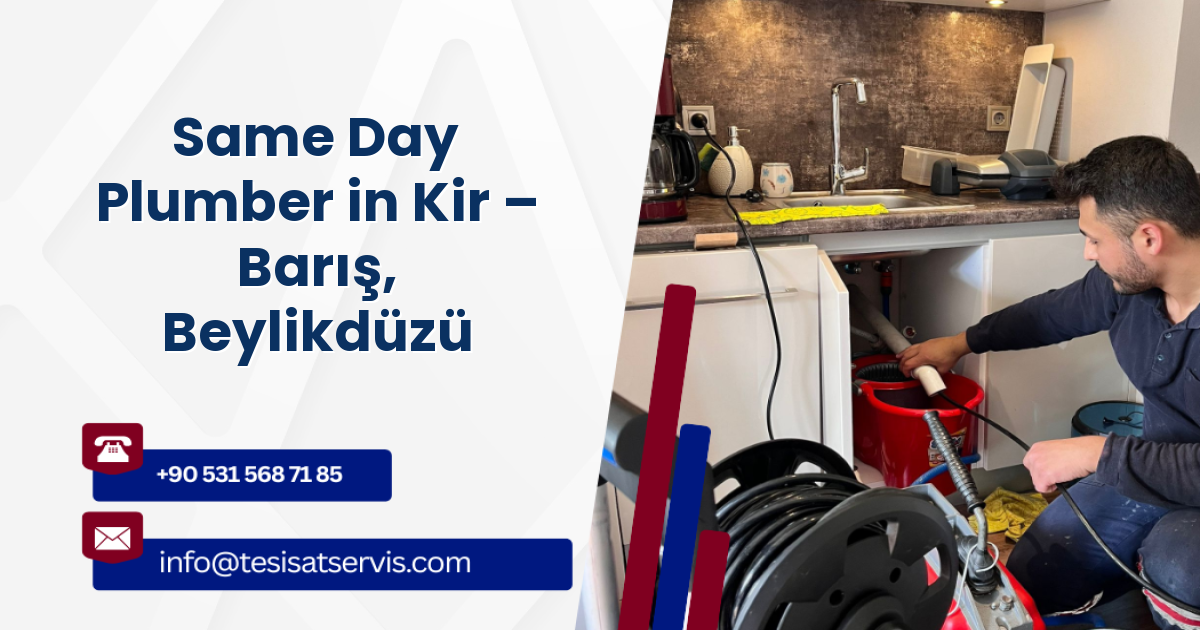 Same Day Plumber in Kir – Barış, Beylikdüzü