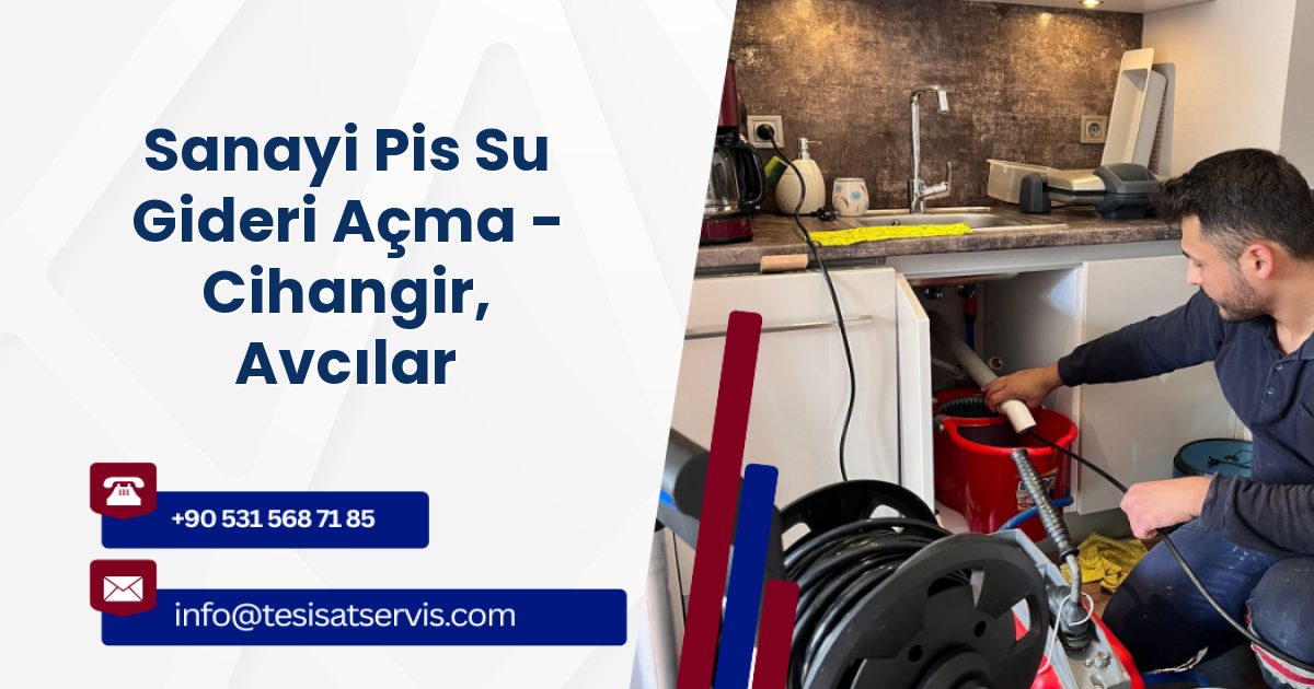 Sanayi Pis Su Gideri Açma - Cihangir, Avcılar
