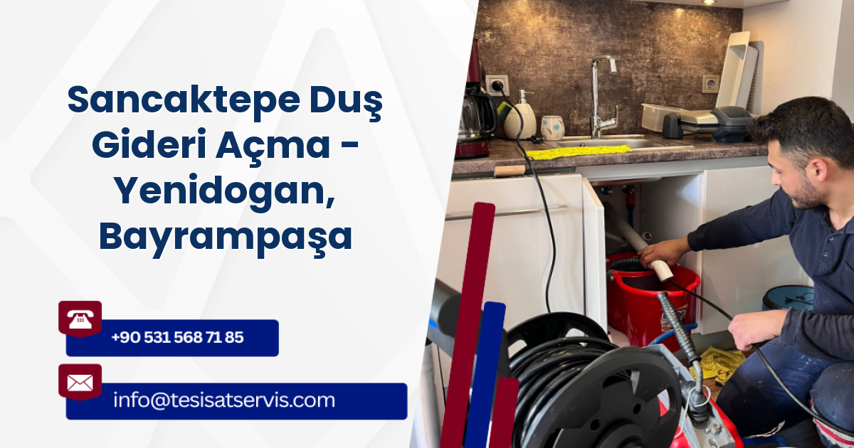 Sancaktepe Duş Gideri Açma - Yenidogan, Bayrampaşa