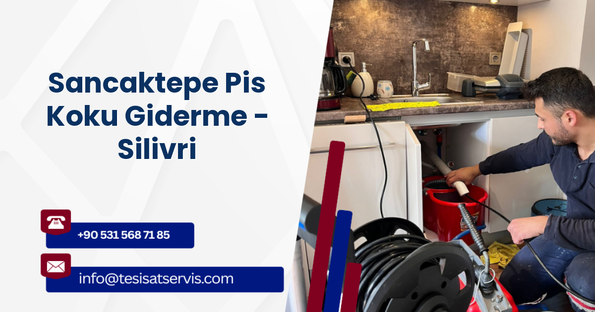 Sancaktepe Pis Koku Giderme - Silivri