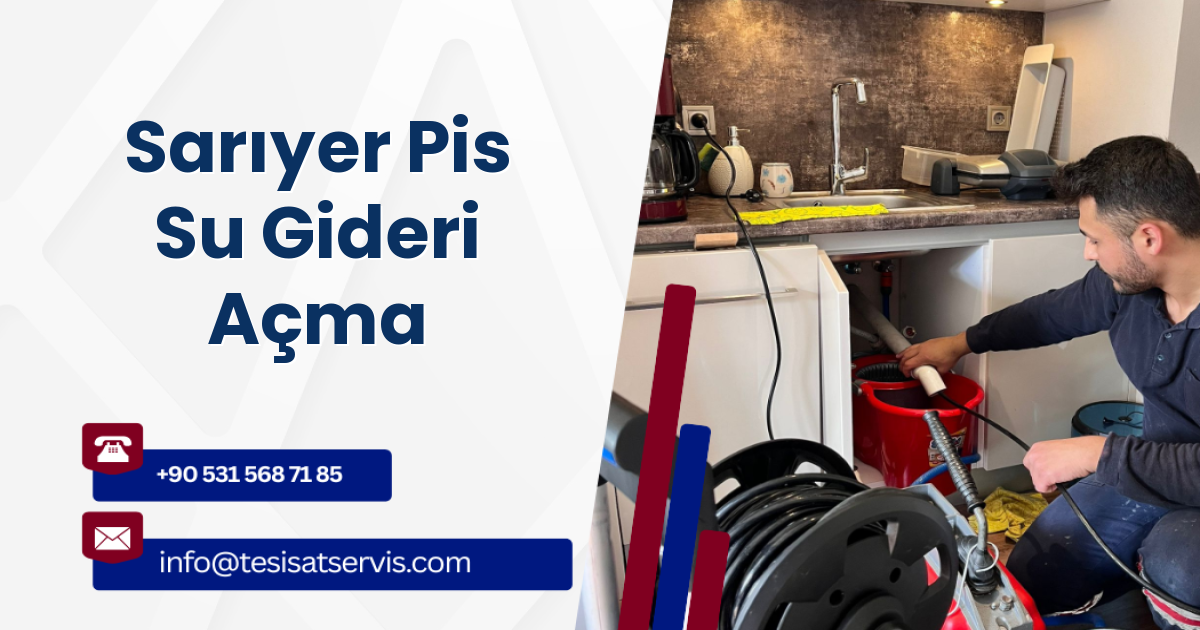 Sarıyer Pis Su Gideri Açma