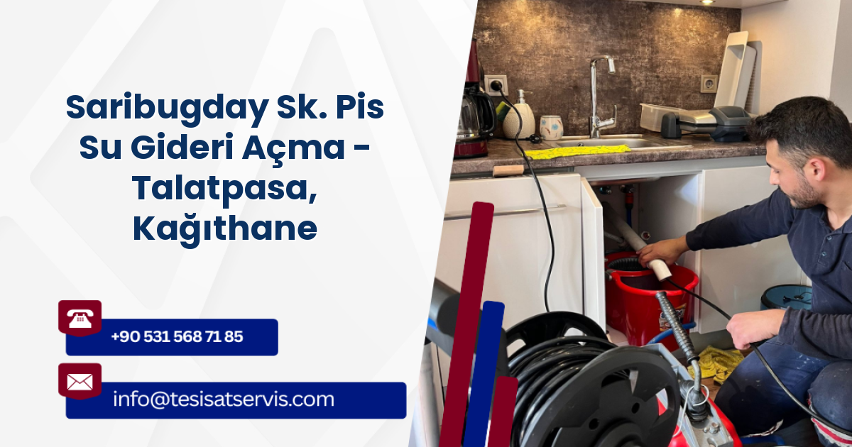 Saribugday Sk. Pis Su Gideri Açma - Talatpasa, Kağıthane