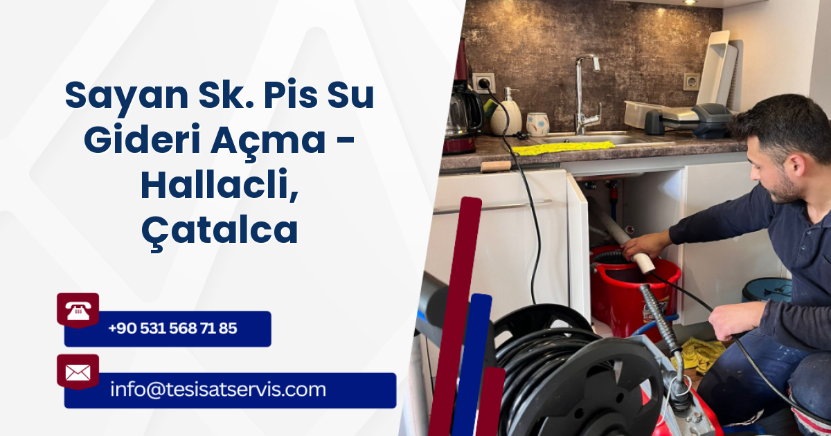 Sayan Sk. Pis Su Gideri Açma - Hallacli, Çatalca