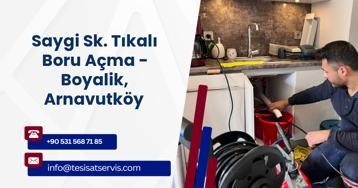 Saygi Sk. Tıkalı Boru Açma - Boyalik, Arnavutköy