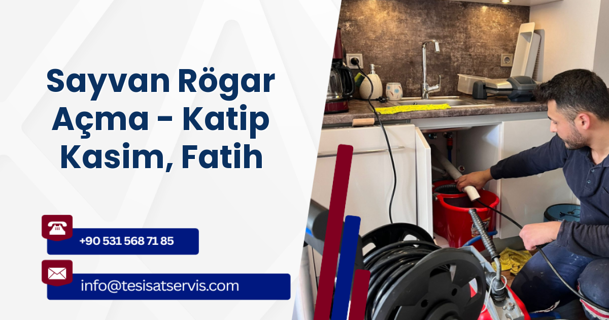 Sayvan Rögar Açma - Katip Kasim, Fatih