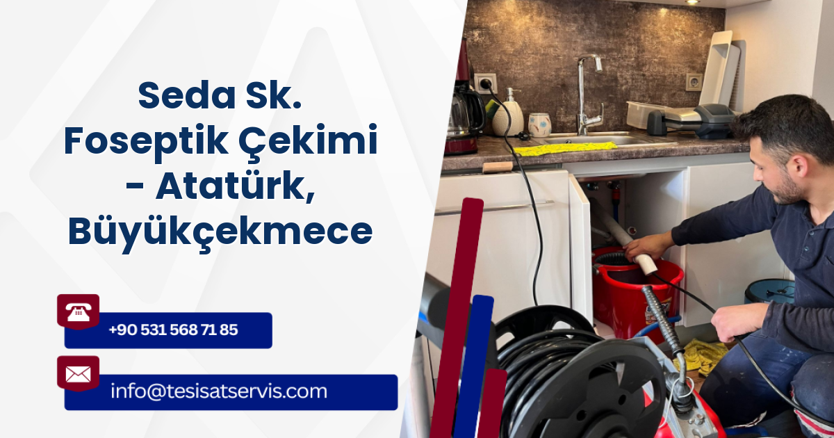 Seda Sk. Foseptik Çekimi - Atatürk, Büyükçekmece