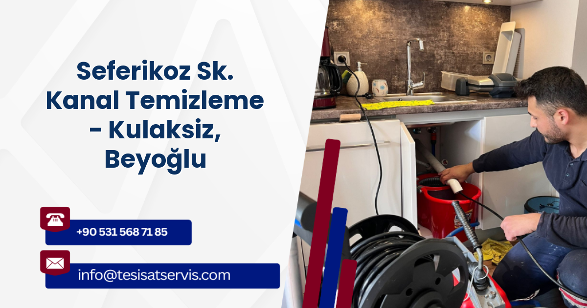Seferikoz Sk. Kanal Temizleme - Kulaksiz, Beyoğlu