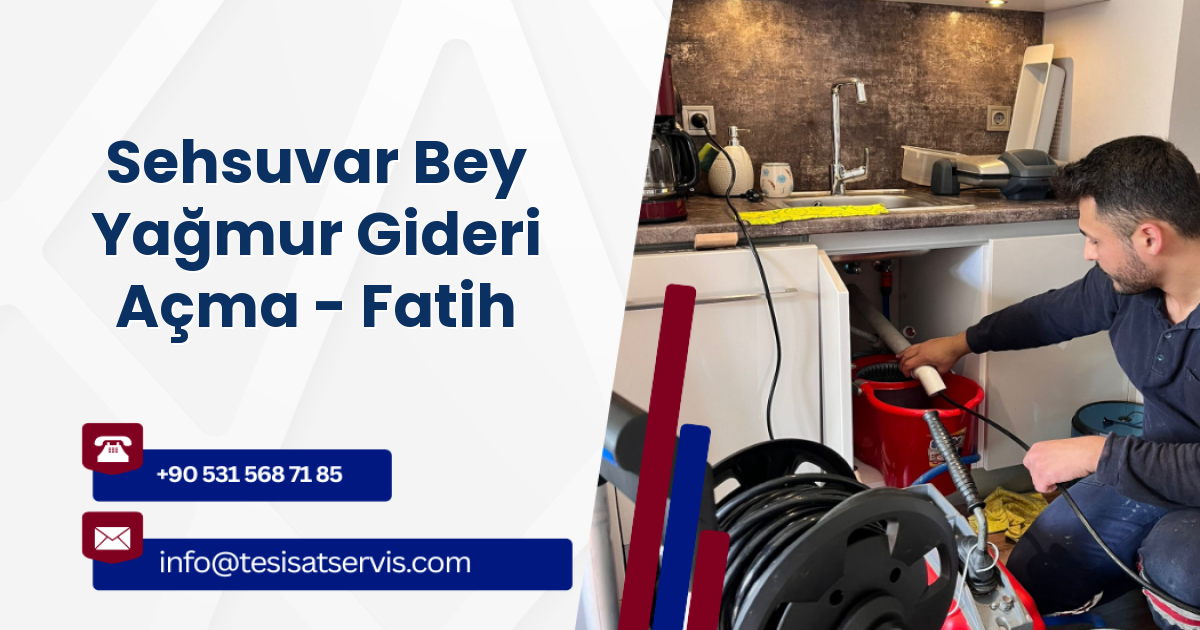 Sehsuvar Bey Yağmur Gideri Açma - Fatih