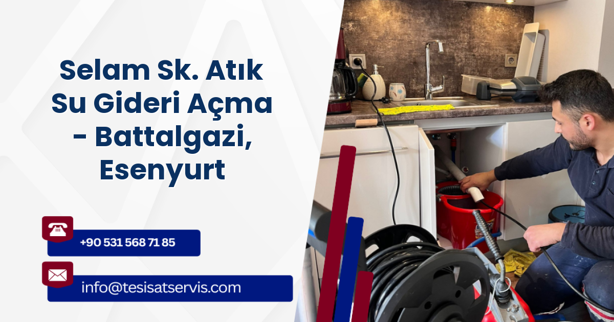 Selam Sk. Atık Su Gideri Açma - Battalgazi, Esenyurt