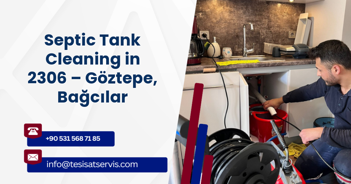 Septic Tank Cleaning in 2306 – Göztepe, Bağcılar