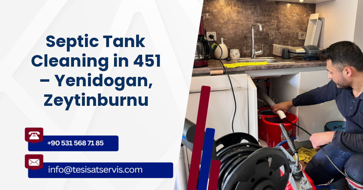 Septic Tank Cleaning in 451 – Yenidogan, Zeytinburnu