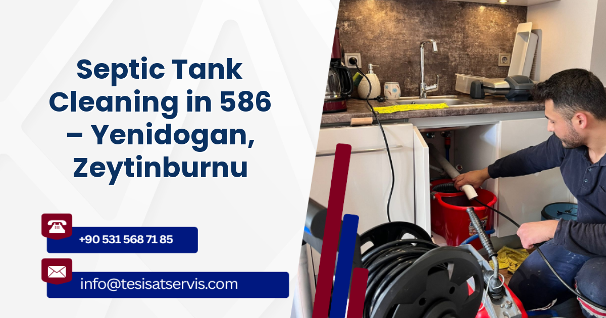 Septic Tank Cleaning in 586 – Yenidogan, Zeytinburnu