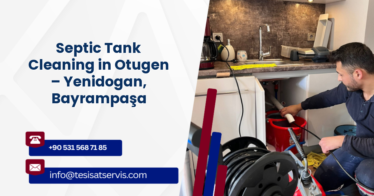 Septic Tank Cleaning in Otugen – Yenidogan, Bayrampaşa