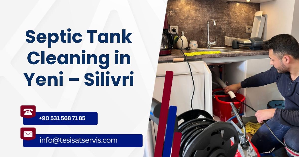 Septic Tank Cleaning in Yeni – Silivri