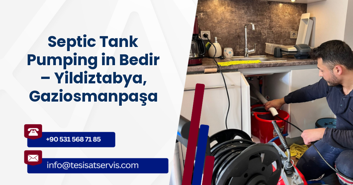 Septic Tank Pumping in Bedir – Yildiztabya, Gaziosmanpaşa