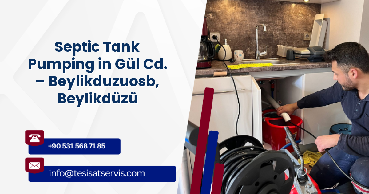 Septic Tank Pumping in Gül Cd. – Beylikduzuosb, Beylikdüzü