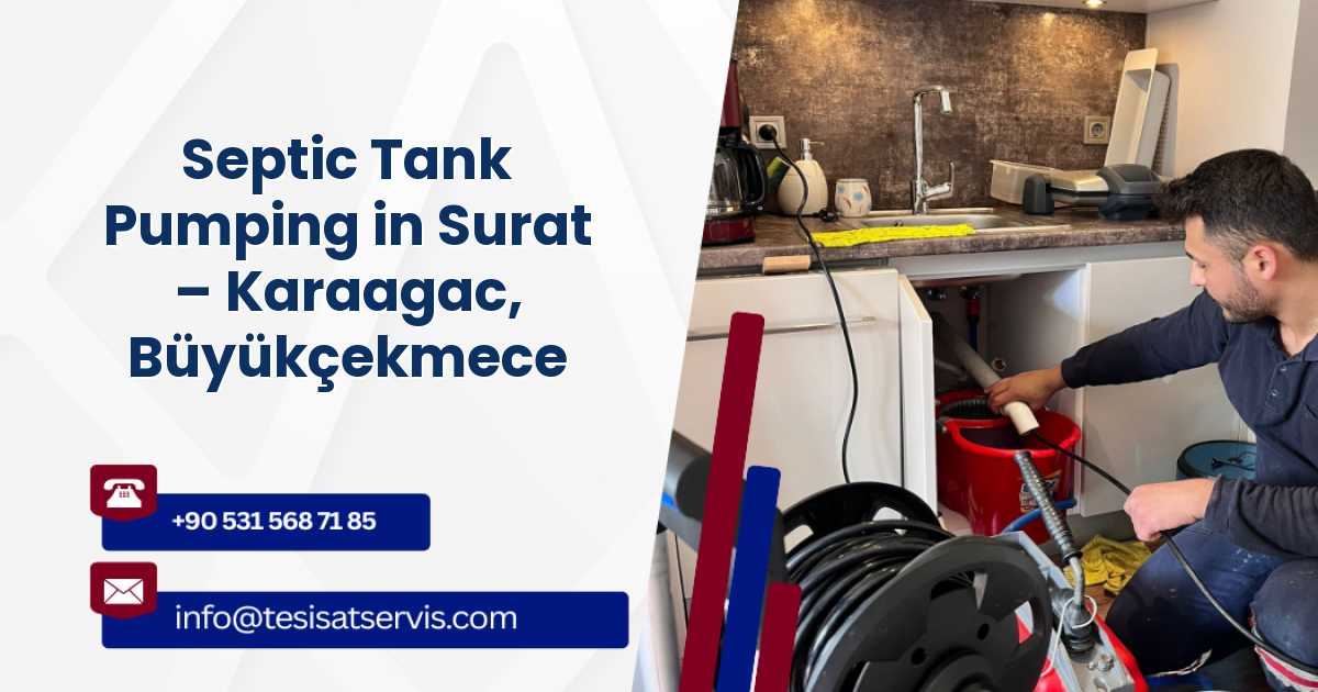 Septic Tank Pumping in Surat – Karaagac, Büyükçekmece