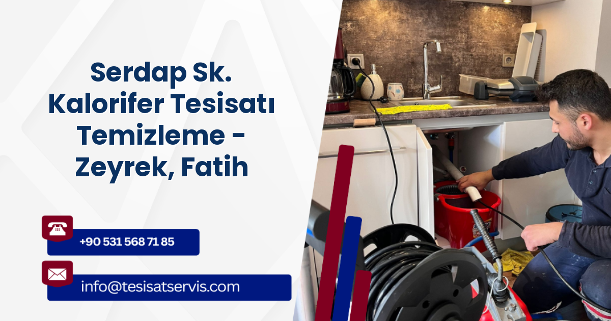 Serdap Sk. Kalorifer Tesisatı Temizleme - Zeyrek, Fatih