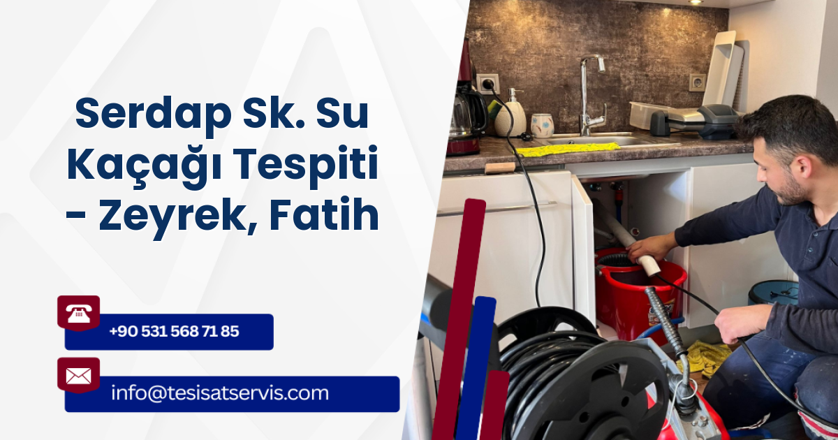 Serdap Sk. Su Kaçağı Tespiti - Zeyrek, Fatih