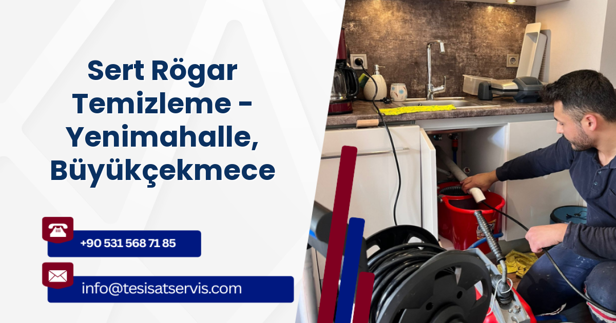 Sert Rögar Temizleme - Yenimahalle, Büyükçekmece