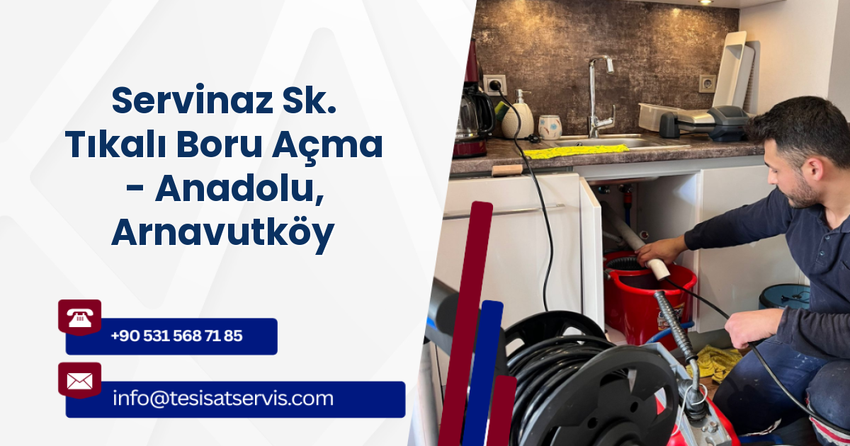 Servinaz Sk. Tıkalı Boru Açma - Anadolu, Arnavutköy