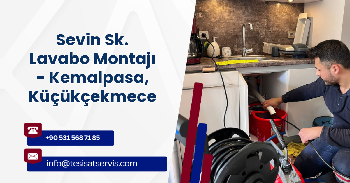 Sevin Sk. Lavabo Montajı - Kemalpasa, Küçükçekmece