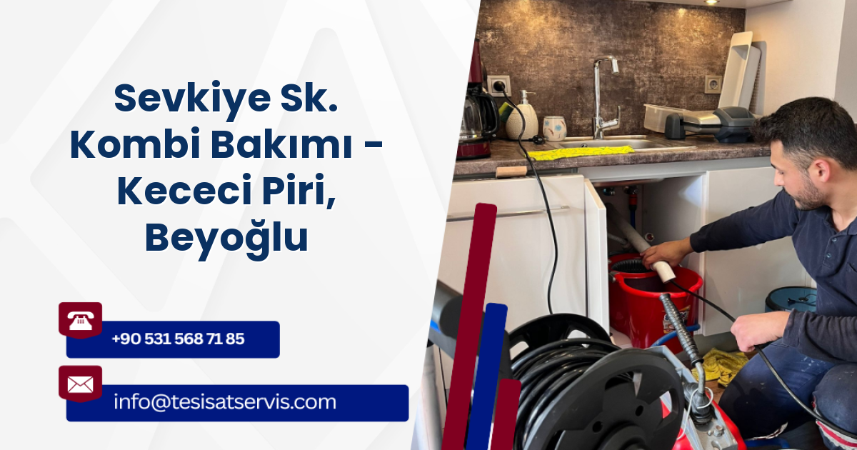 Sevkiye Sk. Kombi Bakımı - Kececi Piri, Beyoğlu