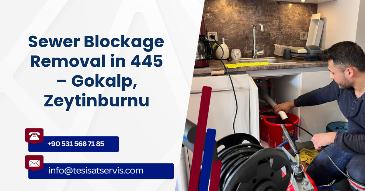 Sewer Blockage Removal in 445 – Gokalp, Zeytinburnu