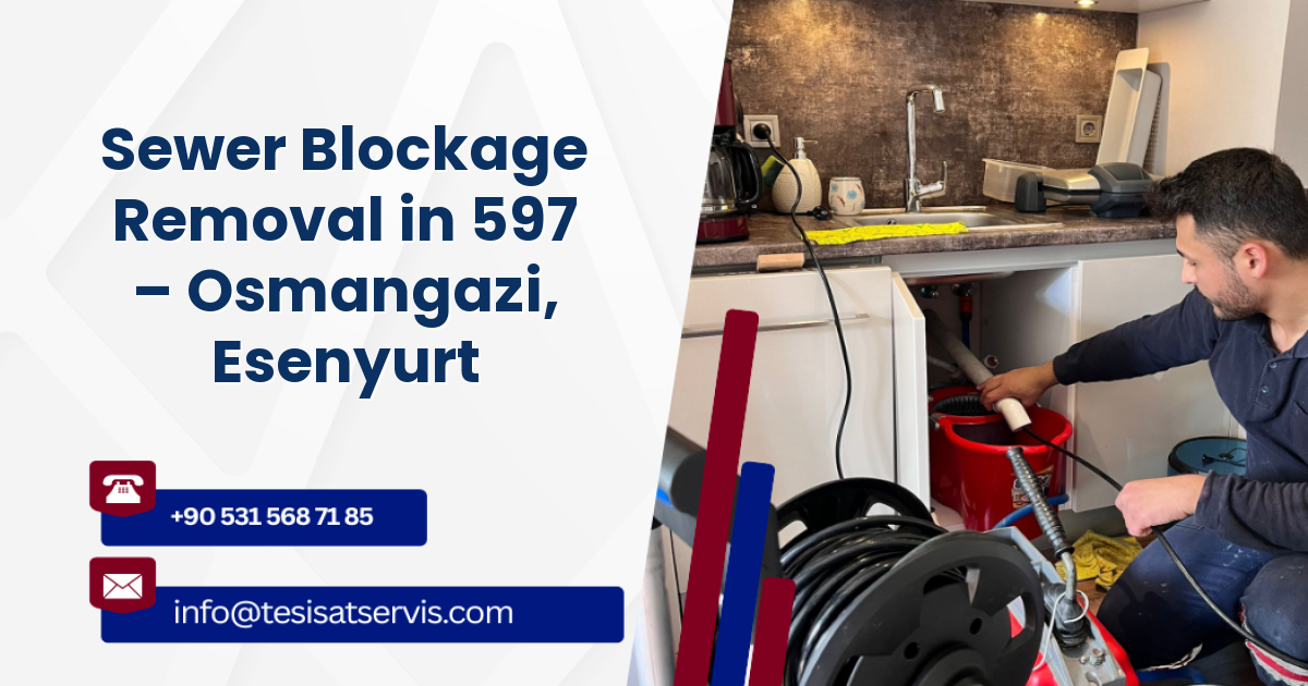 Sewer Blockage Removal in 597 – Osmangazi, Esenyurt