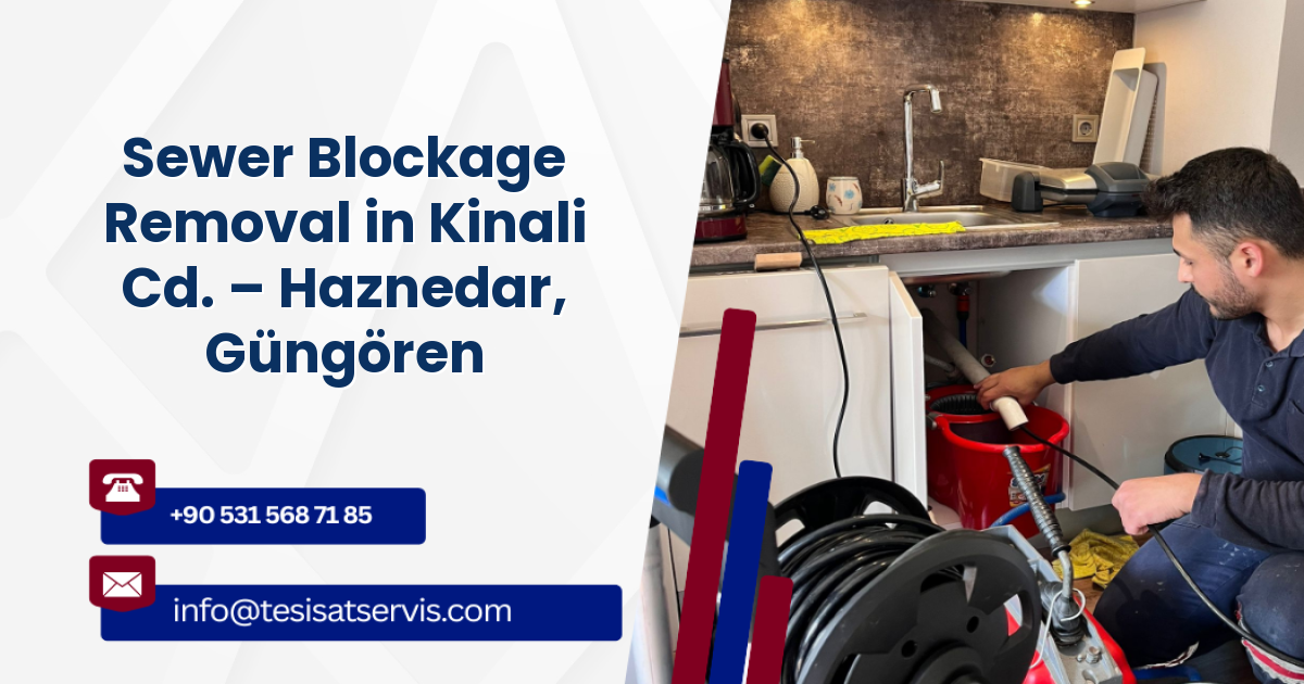 Sewer Blockage Removal in Kinali Cd. – Haznedar, Güngören