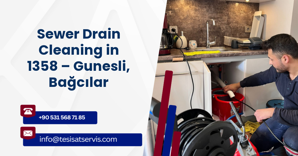 Sewer Drain Cleaning in 1358 – Gunesli, Bağcılar