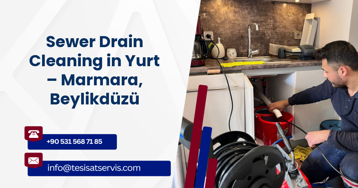 Sewer Drain Cleaning in Yurt – Marmara, Beylikdüzü
