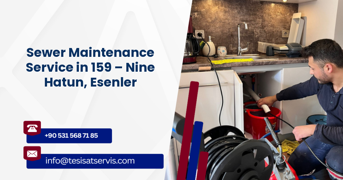 Sewer Maintenance Service in 159 – Nine Hatun, Esenler