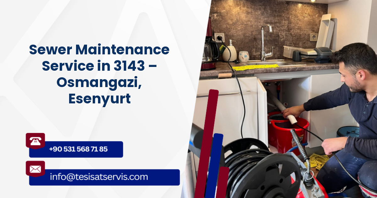 Sewer Maintenance Service in 3143 – Osmangazi, Esenyurt