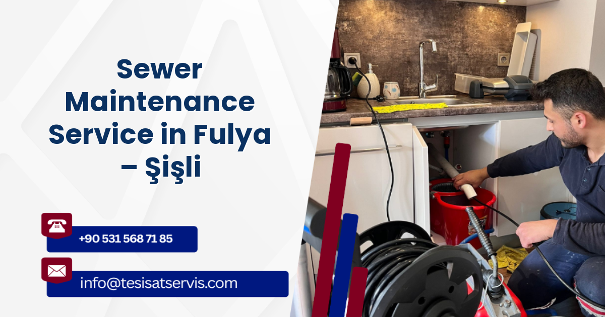 Sewer Maintenance Service in Fulya – Şişli