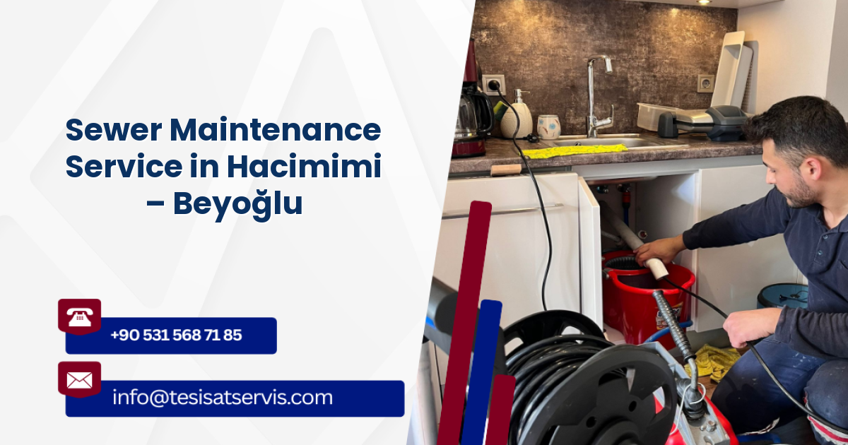 Sewer Maintenance Service in Hacimimi – Beyoğlu