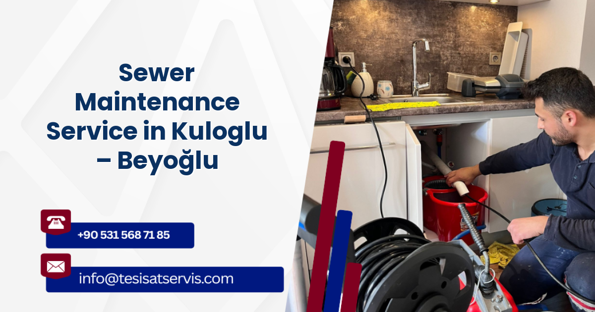 Sewer Maintenance Service in Kuloglu – Beyoğlu
