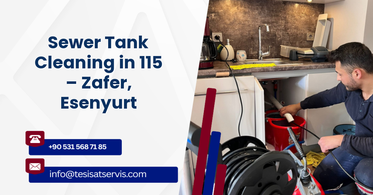 Sewer Tank Cleaning in 115 – Zafer, Esenyurt