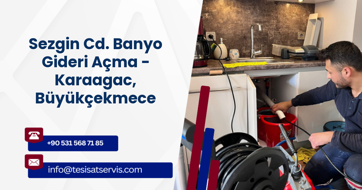 Sezgin Cd. Banyo Gideri Açma - Karaagac, Büyükçekmece