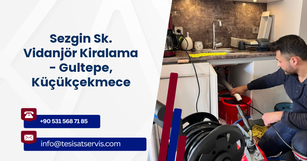 Sezgin Sk. Vidanjör Kiralama - Gultepe, Küçükçekmece
