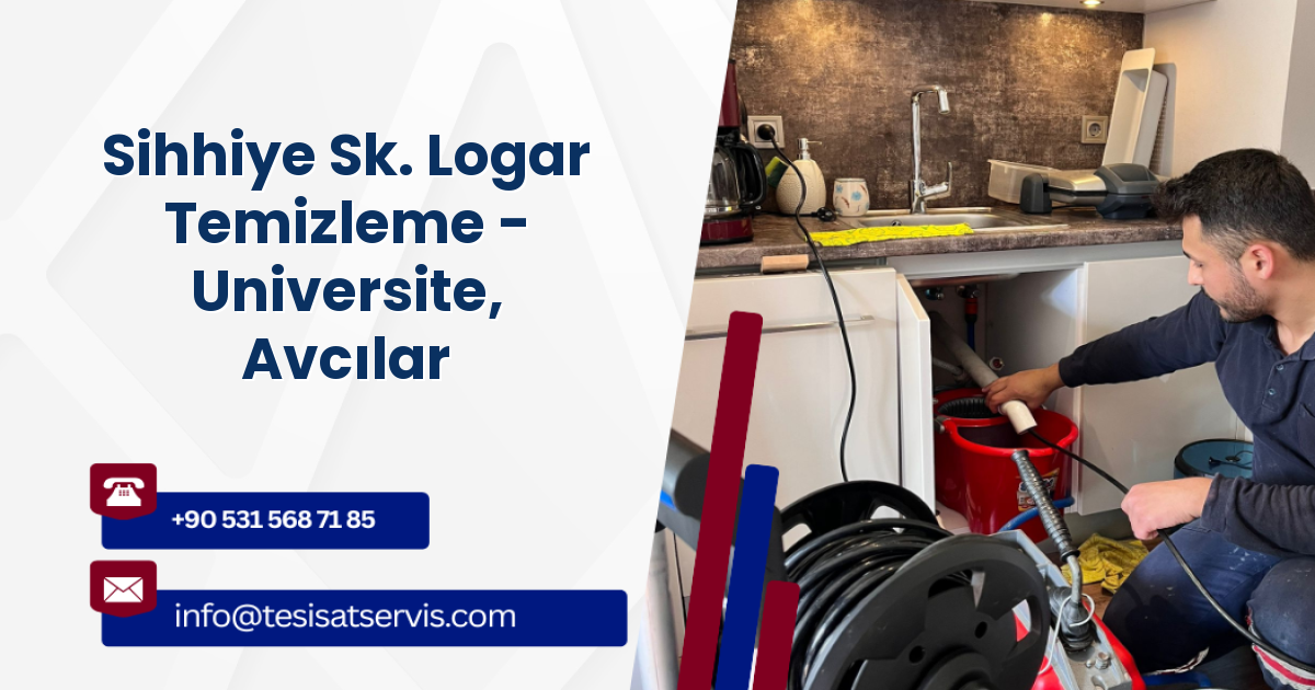 Sihhiye Sk. Logar Temizleme - Universite, Avcılar