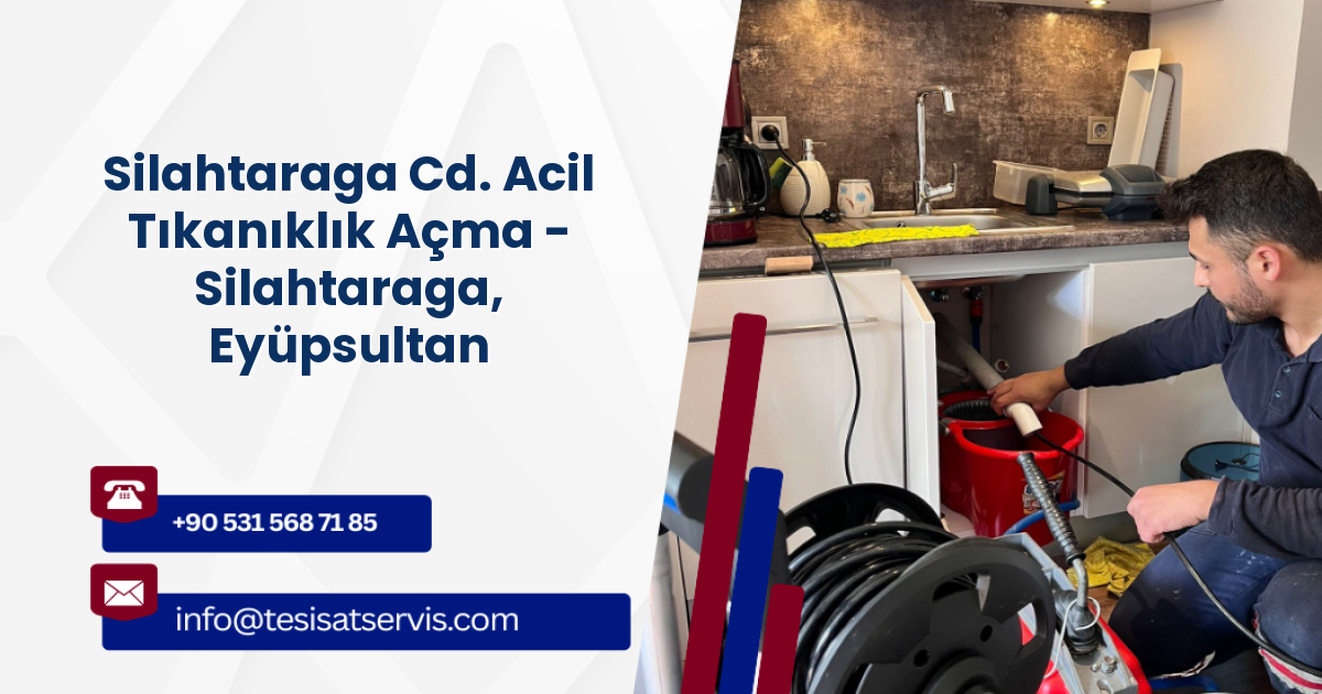 Silahtaraga Cd. Acil Tıkanıklık Açma - Silahtaraga, Eyüpsultan