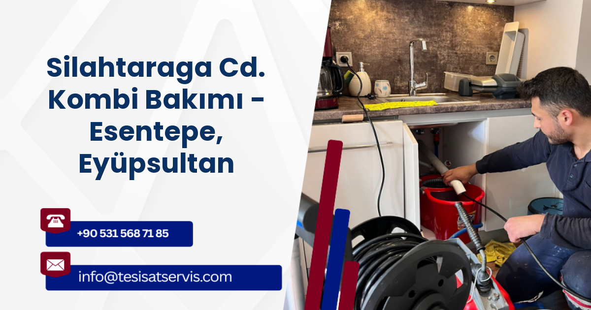 Silahtaraga Cd. Kombi Bakımı - Esentepe, Eyüpsultan