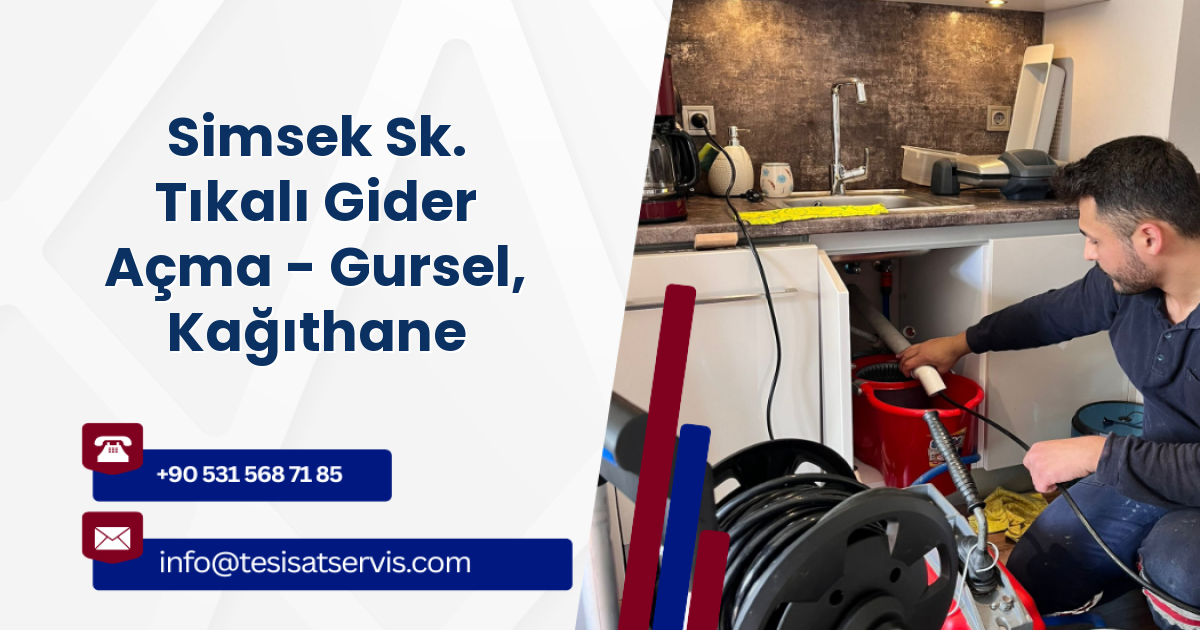 Simsek Sk. Tıkalı Gider Açma - Gursel, Kağıthane
