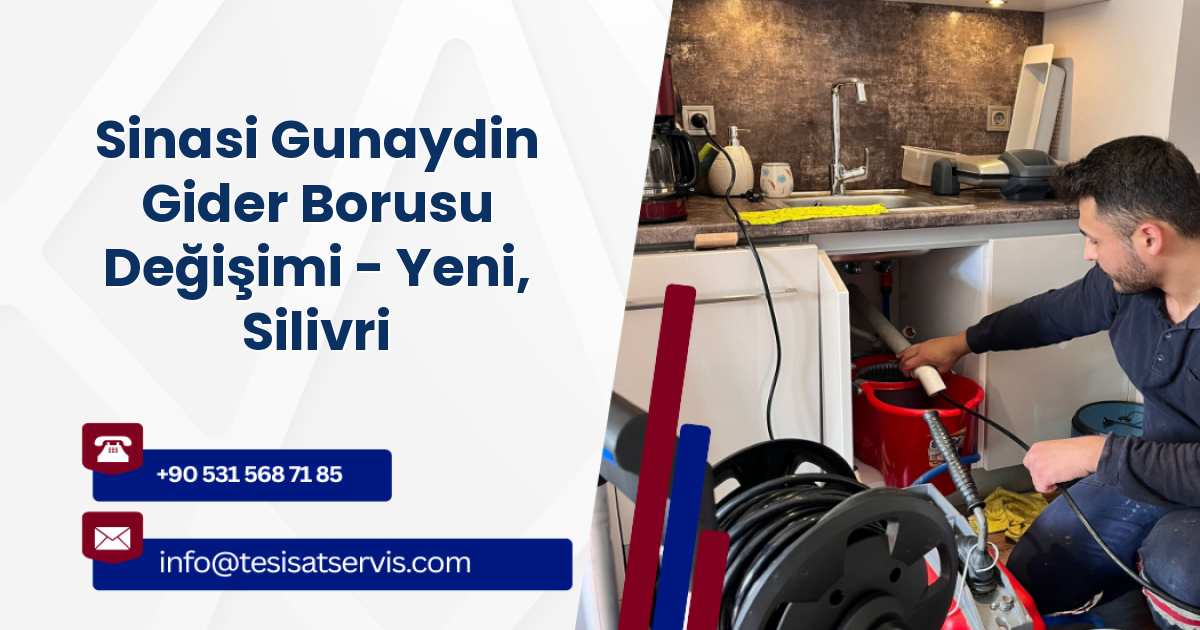 Sinasi Gunaydin Gider Borusu Değişimi - Yeni, Silivri