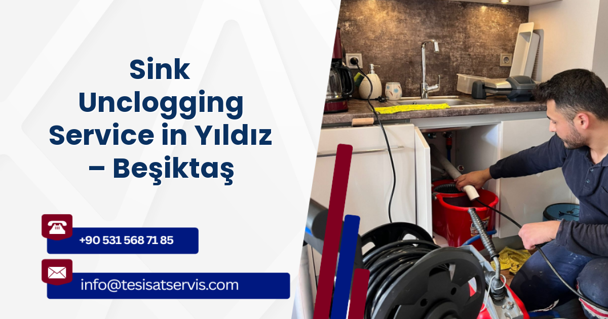Sink Unclogging Service in Yıldız – Beşiktaş