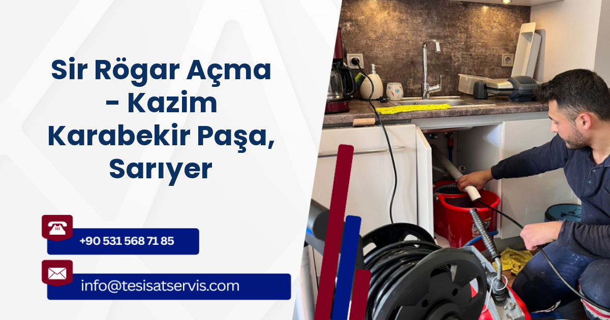 Sir Rögar Açma - Kazim Karabekir Paşa, Sarıyer