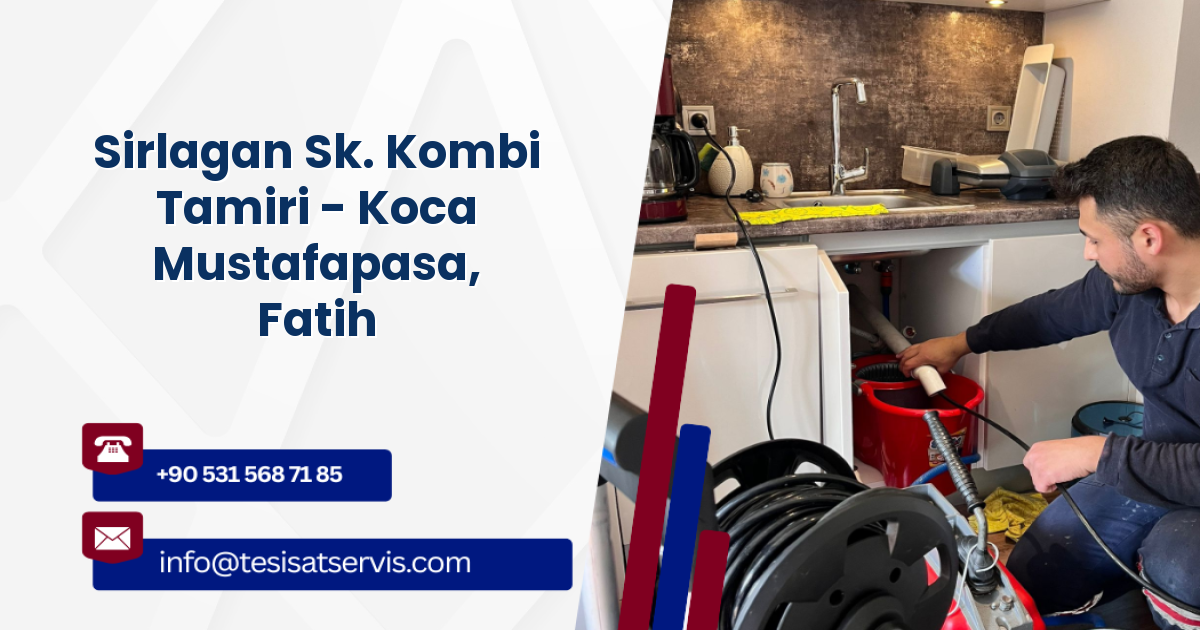 Sirlagan Sk. Kombi Tamiri - Koca Mustafapasa, Fatih