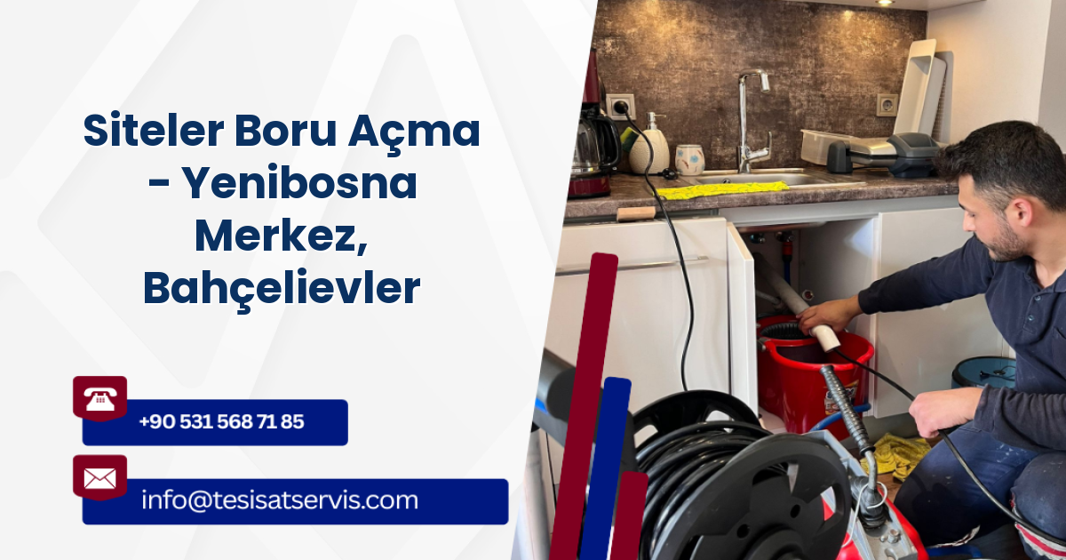Siteler Boru Açma - Yenibosna Merkez, Bahçelievler