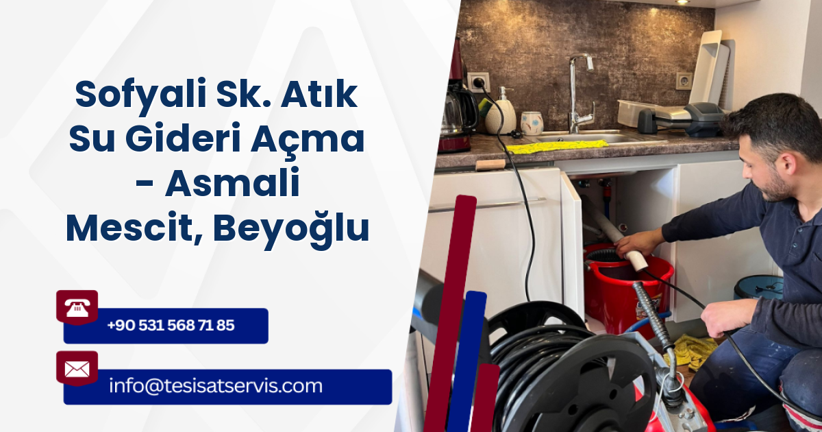 Sofyali Sk. Atık Su Gideri Açma - Asmali Mescit, Beyoğlu